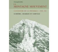 La Montagne Mouvement - vol. 3 - L'aventure de la physique: Lumière, charges et cerveau