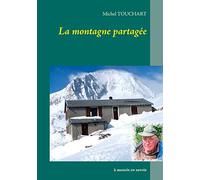 La montagne partagée: à Aussois en Savoie