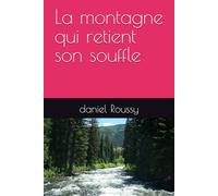 La montagne qui retient son souffle