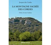 La montagne sacrée des Cordes - Jacques Chalom Des Cordes - Errance - broché - Etude
