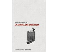 La montagne sans nom - Robert Sheckley - Passager Clandestin - broché - Roman