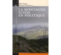 La montagne suisse en politique - Gilles Rudaz - Presses Polytechniques Romandes - broché - Essai