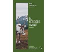 La montagne vivante Nan Shepherd (Auteur), Marc Cholodenko (Traduction)