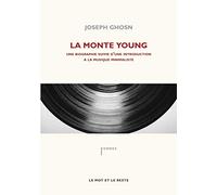 La Monte Young: Une biographie suivie d'une discographie sélective sur le minimalisme