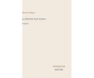 La Montée Aux Enfers: Poésies
