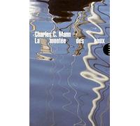 Charles C. Mann – La montée des eaux – Essai – Broché