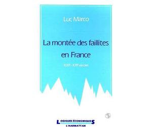 La Montée Des Faillites En France, Xixe-Xxe Siècles