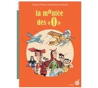 La montée des O Pascal Prévôt (Auteur), Emma Constant (Illustration)