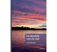La montée vers le ciel Poèmes - Yvonne Bourlat - Edilivre-Aparis - broché - Poésie