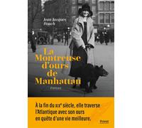 La montreuse d'ours de Manhattan - Jean-Jacques Rouch - Privat - broché - Roman