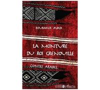 Boubaker Ayadi – La monture du roi grenouille – Contes arabes – L'Harmattan – Broché