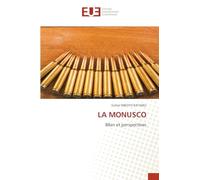 LA MONUSCO: Bilan et perspectives