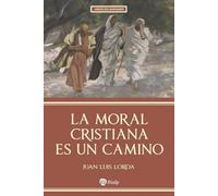 La moral cristiana es un camino