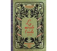 La morale à l'école: 1905 - 1950.