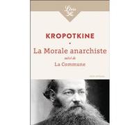 La Morale anarchiste Petr Alekseevitch Kropotkine (Auteur)