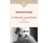 La Morale anarchiste: suivi de La Commune