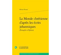 La Morale chrétienne d'après les écrits johanniques - Matthieu Arnold - Classiques Garnier - broché - Etude