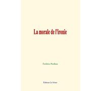 La morale de l’ironie