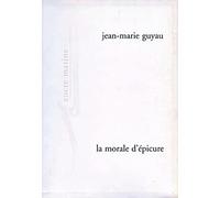 La morale d'Epicure et ses rapports avec les doctrines contemporaines