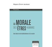 La Morale des êtres humains: Une théorie néo-durkheimienne de la morale