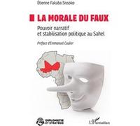 La morale du faux Etienne Fabaka Sissoko (Auteur), Emmanuel Caulier (Préface)