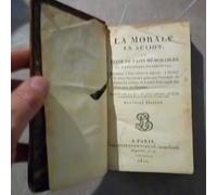 La Morale En Action, Ou Élite De Faits Mémorables Et D'anecdotes Instructives