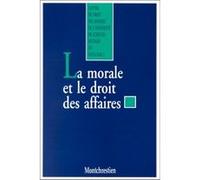 La morale et le droit des affaires Collectif (Auteur)