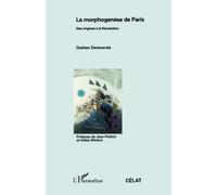 La morphogenèse de Paris : des origines à la Révolution