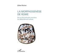 Gilles Ritchot – La morphogenèse de Rome : De la discontinuité première au débordement actuel