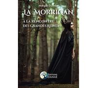 La Morrigan - A la rencontre des grandes reines