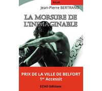 La morsure de l'inimaginable - Jean-Pierre Bertrand - ECHO Editions - broché - Roman
