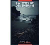 La morsure des embruns - Jeanne Desaubry - Arcane 17 Association - broché - Roman