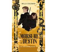 La morsure du destin - Les Sources de pouvoir, Tome 3 - Mills Coleman - Hlab Eds - broché - Roman