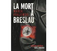 La mort à Breslau Marek Krajewski (Auteur), Charles Zaremba (Traduction)