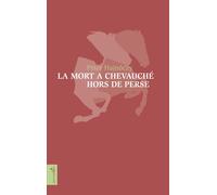La mort a chevauché hors de Perse - Péter Hajnóczy - Vagabonde - broché - Roman