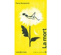 La mort à l'oeil nu Fanny Bocquentin (Auteur), Caroline Gamon (Illustration)