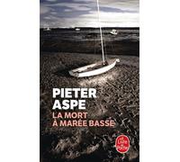 La Mort à marée basse Une enquête du commissaire Van In - Pieter Aspe - Lgf - Poche - Roman