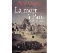 La Mort à Paris Pierre Chaunu (Auteur)