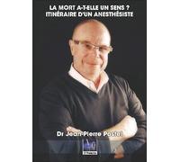 La mort a-t-elle un sens ? Itinéraire d'un anesthésiste