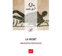 La mort - Alexandrine Schniewind - Que Sais-Je - Poche - Essai
