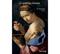 La mort au féminin - Marguerite Bordry - Spartacus Idh - broché - Etude