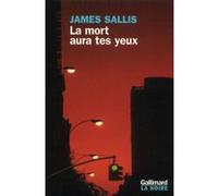 La mort aura tes yeux James Sallis (Auteur), Elisabeth Guinsbourg (Traduction)