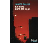 James Sallis – La mort aura tes yeux – Livre (Gallimard)