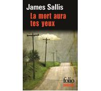 James Sallis – La mort aura tes yeux – Roman – Poche