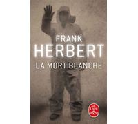 La mort blanche - Frank Herbert - Lgf - Poche - Livre