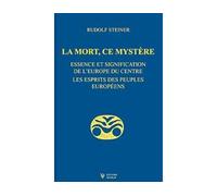 La mort ce mystère - Rudolf Steiner - Novalis Eds - relié - Essai