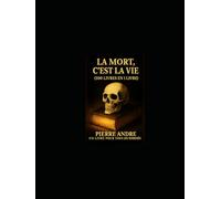 La mort,c'est la vie (100 livres en 1 livre): Un livre pour tous les dominés