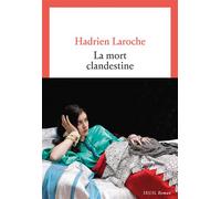 La Mort clandestine - Hadrien Laroche - Seuil - broché - Roman