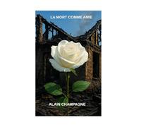 LA MORT COMME AMIE: roman ésotérique