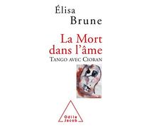 La Mort dans l'âme: Tango avec Cioran